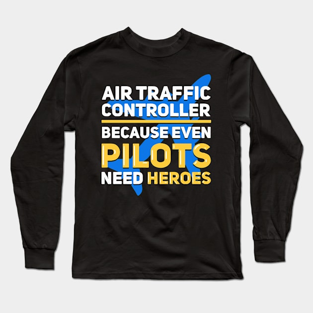 Air Traffic Controller Long Sleeve T-Shirt by TheBestHumorApparel